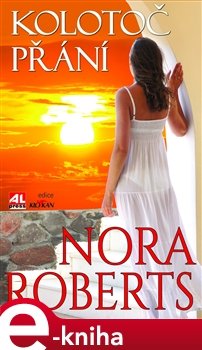 Kolotoč přání - Nora Roberts