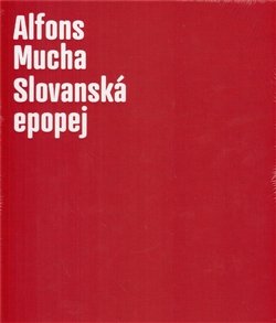 Alfons Mucha - Slovanská epopej - Karel Srp, Lenka Bydžovská