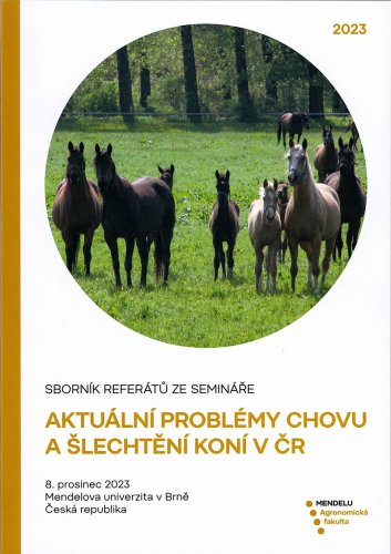 Aktuální problémy chovu a šlechtění koní v ČR: Sborník referátů ze semináře 8. prosince 2023