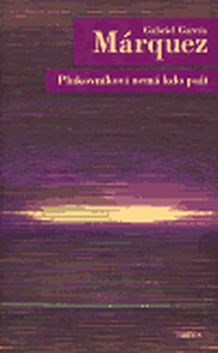 Plukovníkovi nemá kdo psát - Gabriel García Márquez