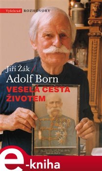 Veselá cesta životem - Jiří Žák, Adolf Born