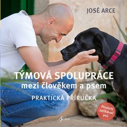 Týmová spolupráce mezi člověkem a psem - José Arce