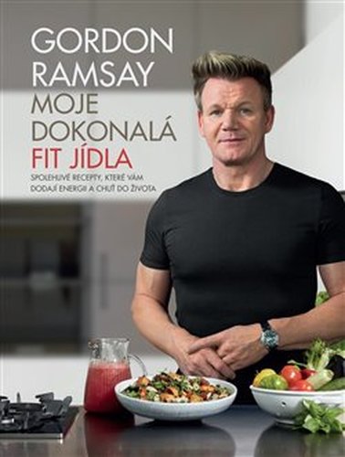 Gordon Ramsay: Moje dokonalá fit jídla