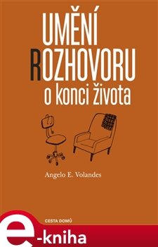 Umění rozhovoru o konci života - Angelo E. Volandes