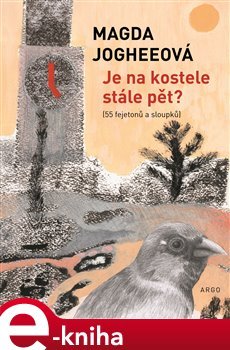 Je na kostele stále pět? - Magda Jogheeová