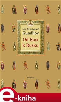 Od Rusi k Rusku - Lev Nikolajevič Gumiljov