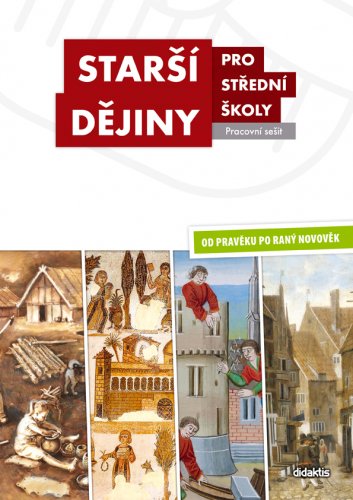 Starší dějiny pro střední školy – Pracovní sešit