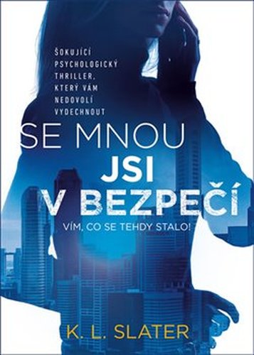 Se mnou jsi v bezpečí - K. L. Slater