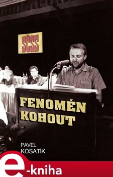 Fenomén Kohout - Pavel Kosatík