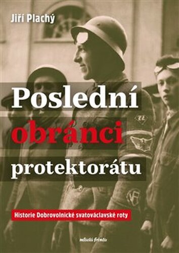 Poslední obránci protektorátu