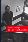 Báječný rok - Michal Viewegh