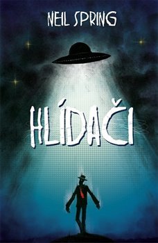 Hlídači - Neil Spring