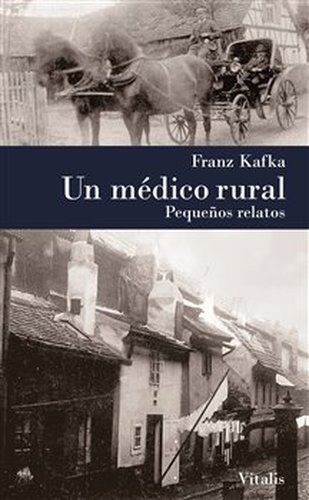 Un médico rural - Franz Kafka