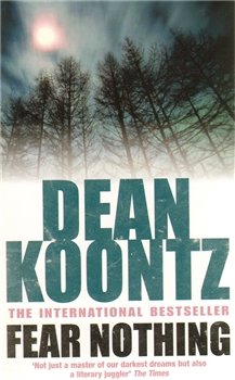 Fear Nothing - Dean Koontz