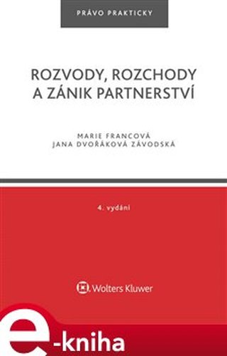 Rozvody, rozchody a zánik partnerství - Marie Francová, Jana Dvořáková Závodská