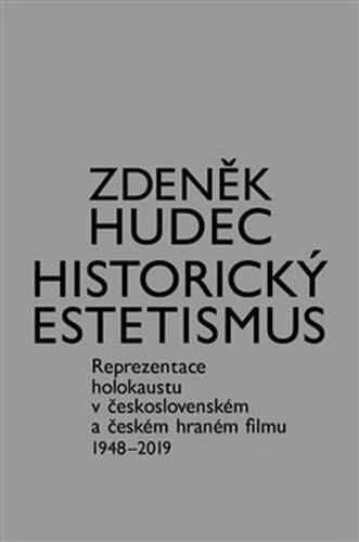 Historický estetismus - Zdeněk Hudec