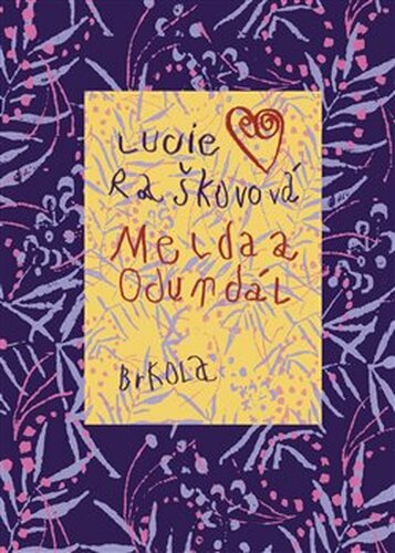 Melda a Odundál - Lucie Raškovová