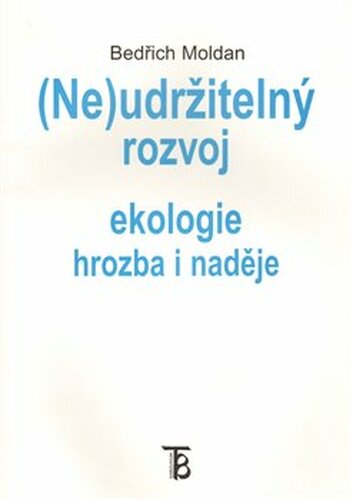 (Ne)udržitelný rozvoj - Bedřich Moldan