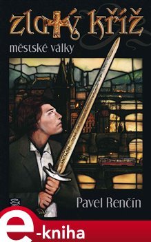 Zlatý kříž - Pavel Renčín