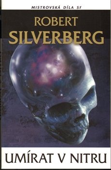 Umírat v nitru - Robert Silverberg