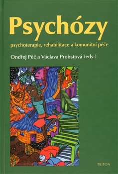 Psychózy - Ondřej Pěč, Václava Probstová