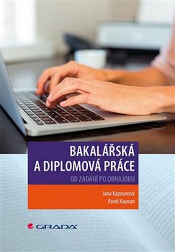 Bakalářská a diplomová práce - Jana Kapounová, Pavel Kapoun