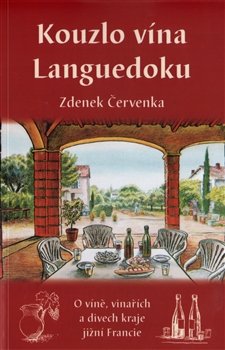 Kouzlo vína Languedoku - Zdenek Červenka