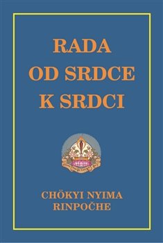 Rada od srdce k srdci - Chökyi Nyima Rinpočhe