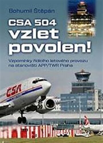 Vzpomínky řídícího letového provozu na stanovišti APP/TWR Praha
