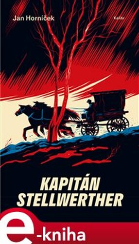 Kapitán Stellwerther - Jan Horníček