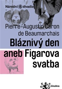 Bláznivý den aneb Figarova svatba - Pierre-Augustin de Beaumarchais