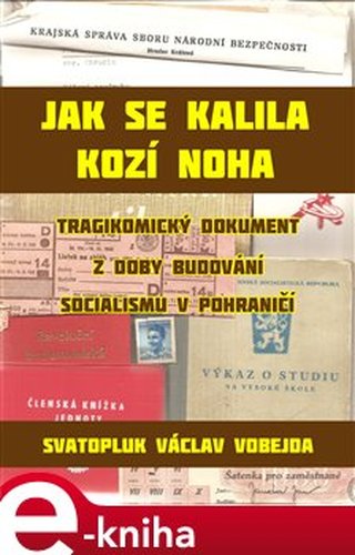 Jak se kalila Kozí Noha - Svatopluk Václav Vobejda