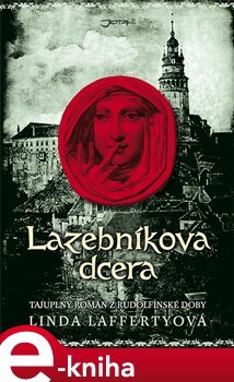 Lazebníkova dcera - Linda Laffertyová Lazebníkova dcera - Linda Laffertyová