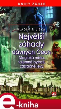 Největší záhady dávných Čech - Vladimír Liška