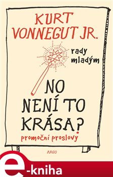 No není to krása ? - Kurt Vonnegut jr.