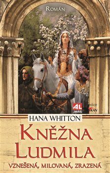 Kněžna Ludmila - Hana Whitton