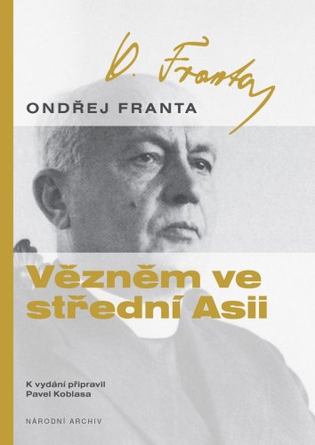 Ondřej Franta. Vězněm ve střední Asii
