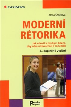 Moderní rétorika - Alena Špačková