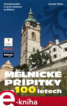 Mělnické přípitky po 100 letech - Jaromír Tůma