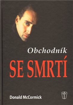 Obchodník se smrtí - Donald McCormick