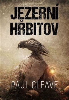 Jezerní hřbitov - Paul Cleave