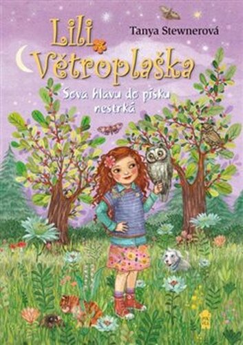 Lili Větroplaška 10: Sova hlavu do písku nestrčí - Tanya Stewnerová
