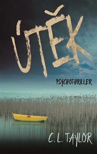 Útěk - C. L. Taylor