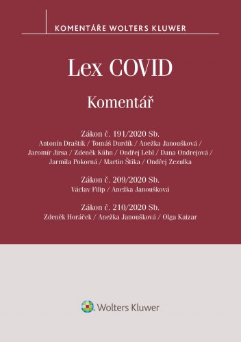Lex COVID (zákon č. 191/2020 Sb., zákon č. 209/2020 Sb., zákon č. 210/2020 Sb.). Komentář
