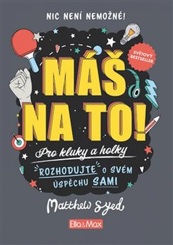 Máš na to! – Motivační kniha pro kluky a holky