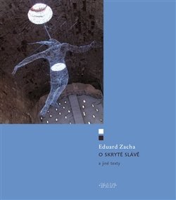 O skryté slávě a jiné texty - Eduard Zacha