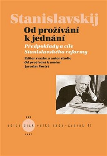 Od prožívání k umění - Jaroslav Vostrý, Konstantin Sergejevi Stanislavskij