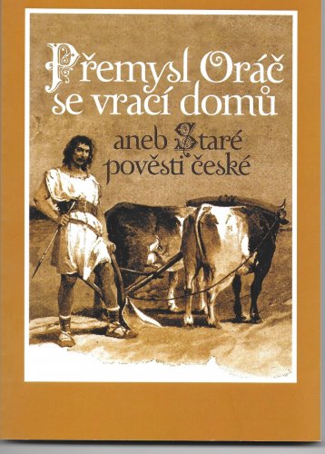Přemysl Oráč se vrací domů aneb  české pověsti