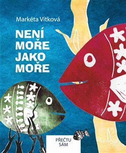 Není moře jako moře - Markéta Vítková