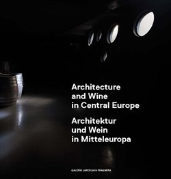 Architecture and Wine in Central Europe/Architektur und Wein in Mitteleuropa - kol.